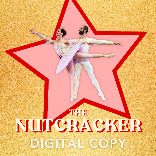 2025 "The Nutcracker" | Digital Copy